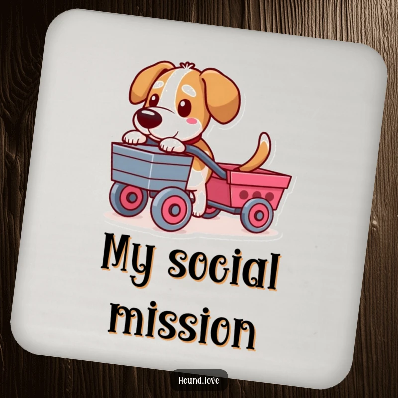 Funny drink coaster featuring a determined hound character pulling a toy cart, protecting surfaces with canine humor.