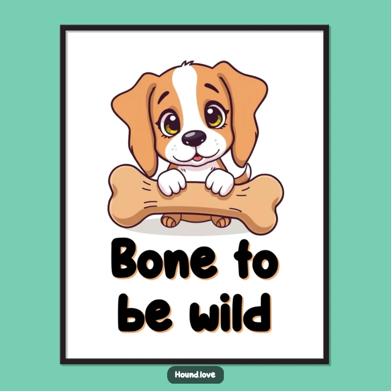 Funny Hound Dog Poster: Innocent Eyes Playfully Nudge Giant Bone, Adorable Wall Art Gift