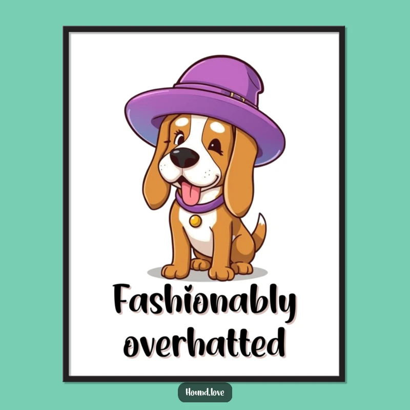 Funny Hat Hound Poster: Hilarious Dog Art for Walls, Perfect Quirky Gift