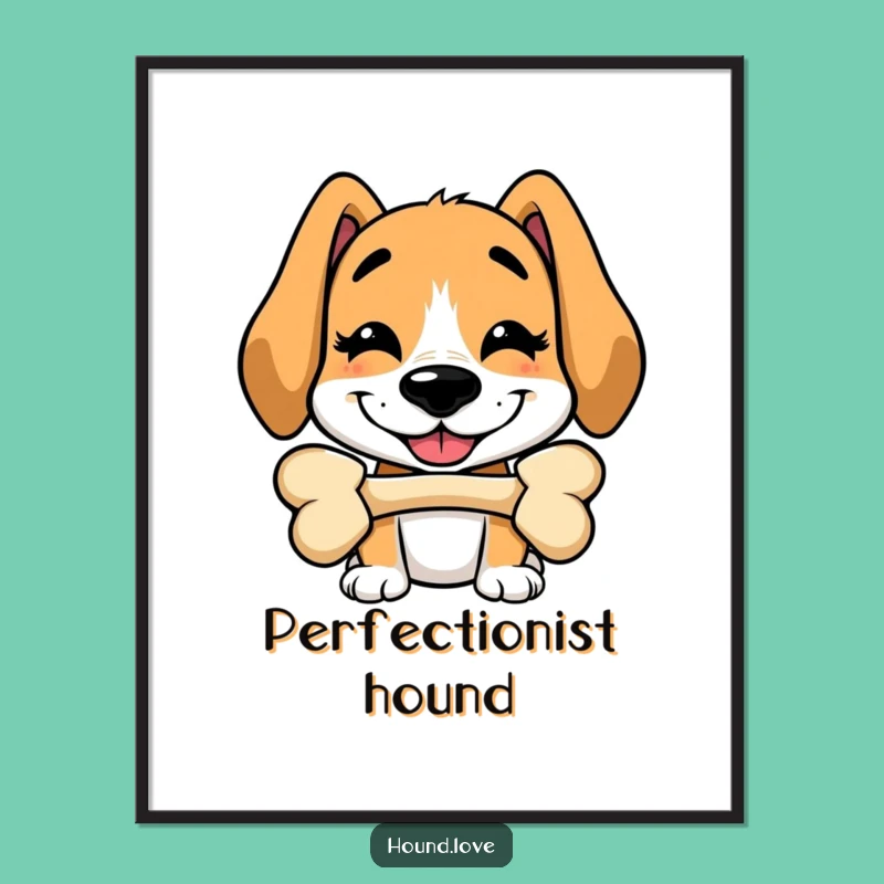 Funny Hound Bone Balance Poster: Silly Art, Memorable Gift for Walls