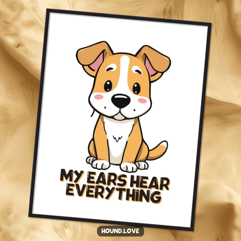 Funny poster art of a hound dog with expressive alert ears, capturing a moment of deep listening and amusement.