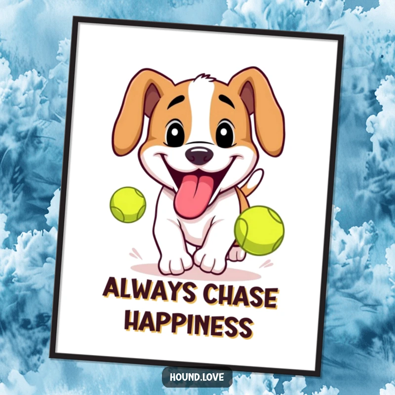 Funny Hound Poster: Hound happily chasing a tennis ball, a humorous and energetic depiction of canine joy.