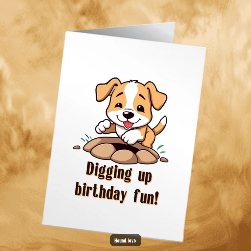 Funny Free Printable Birthday Card: Energetic hound dog digging a hole with excited paws, pure joy.