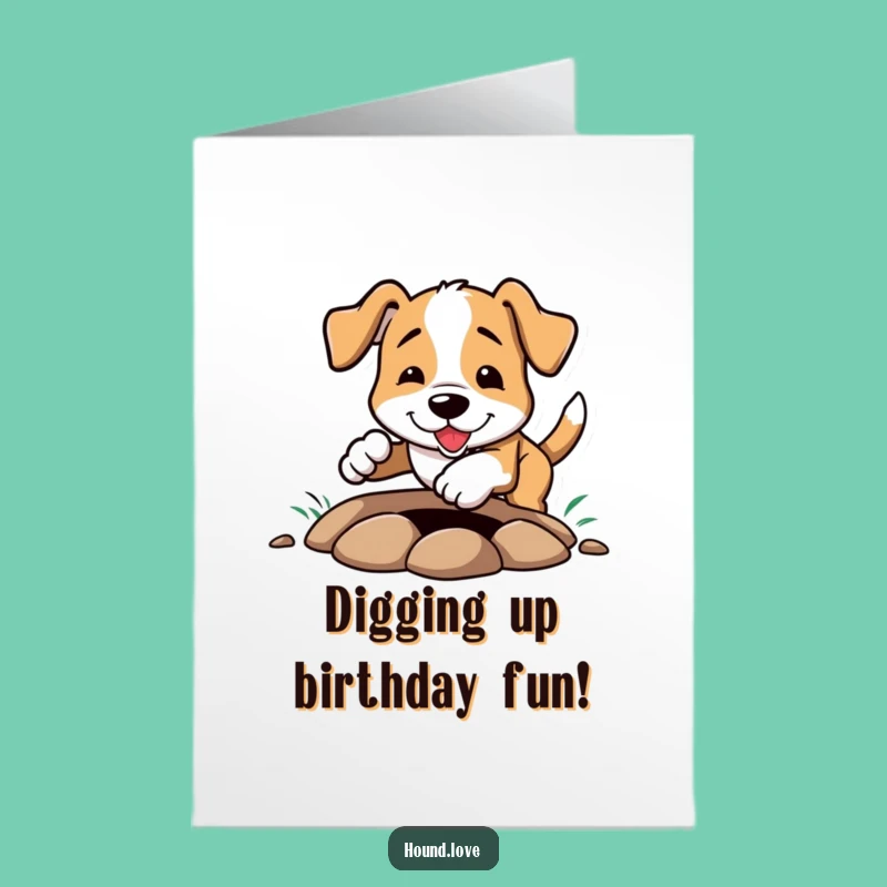 Free Printable Birthday Card: Funny Dog Digging, Humorous Canine Birthday Downloadable Gift