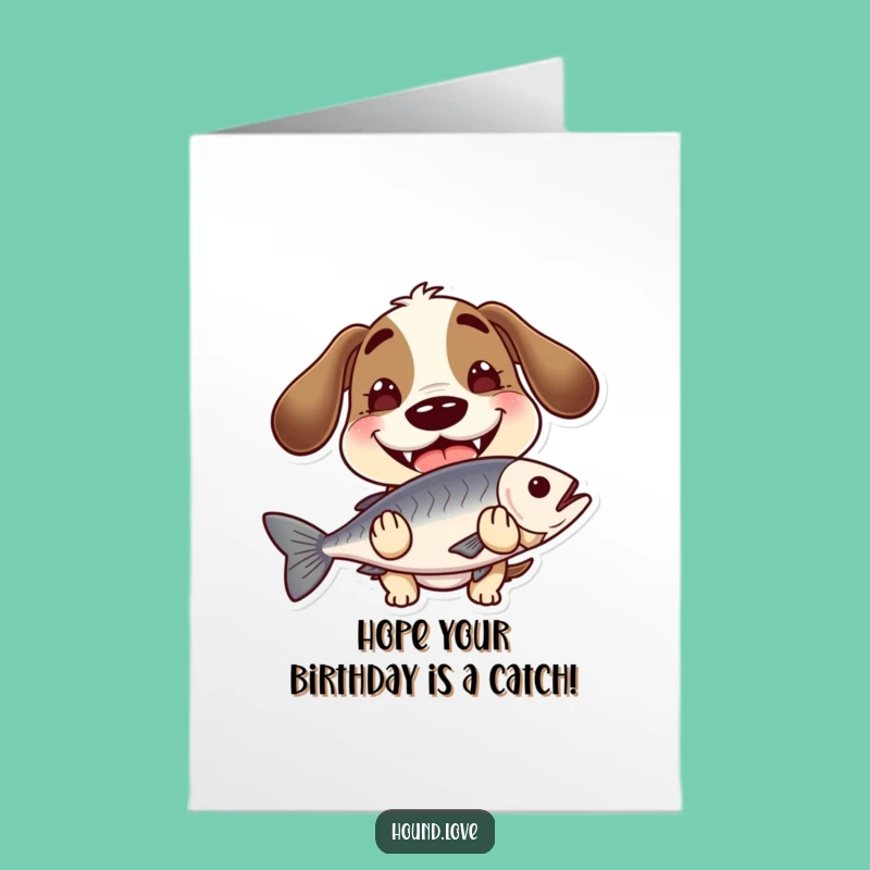 Free Printable Funny Birthday Card: Grinning Hound Fishy Fun Downloadable