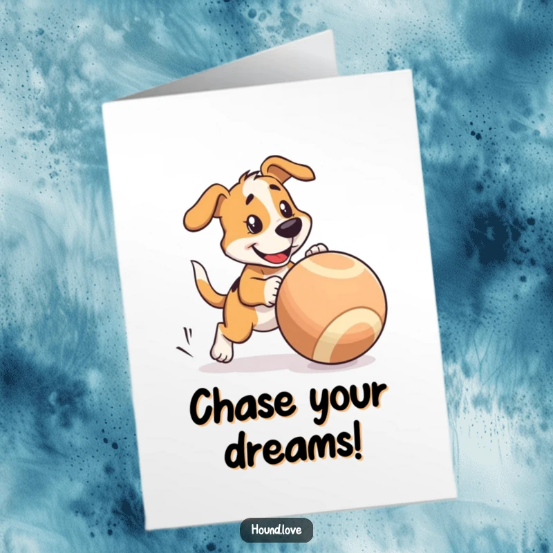 Funny Free Printable Birthday Card: A happy hound playfully chases a comically large, wobbly ball with glee.