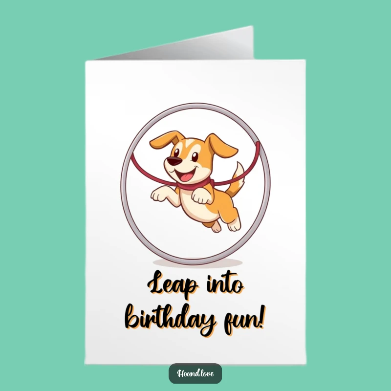 Free Printable Birthday Card: Leaping Hound Hoop Funny Downloadable Greeting