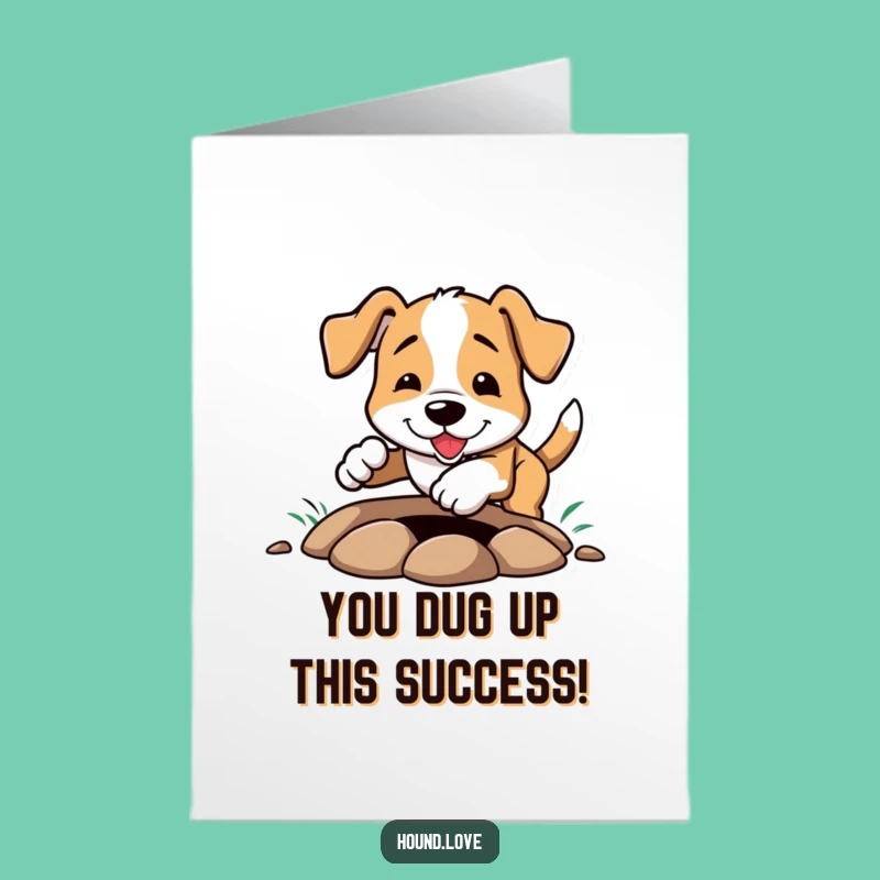 Free Printable Congrats Card: Dog Digging Hole, Humorous Canine Congratulations Downloadable