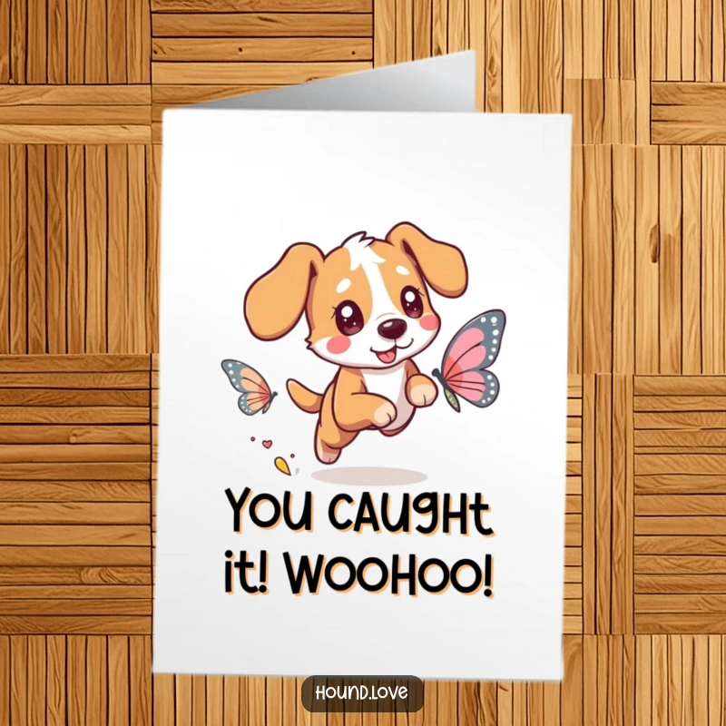 Funny Free Printable Congrats Card: A determined hound with bright eyes in hot pursuit of a luminous butterfly.