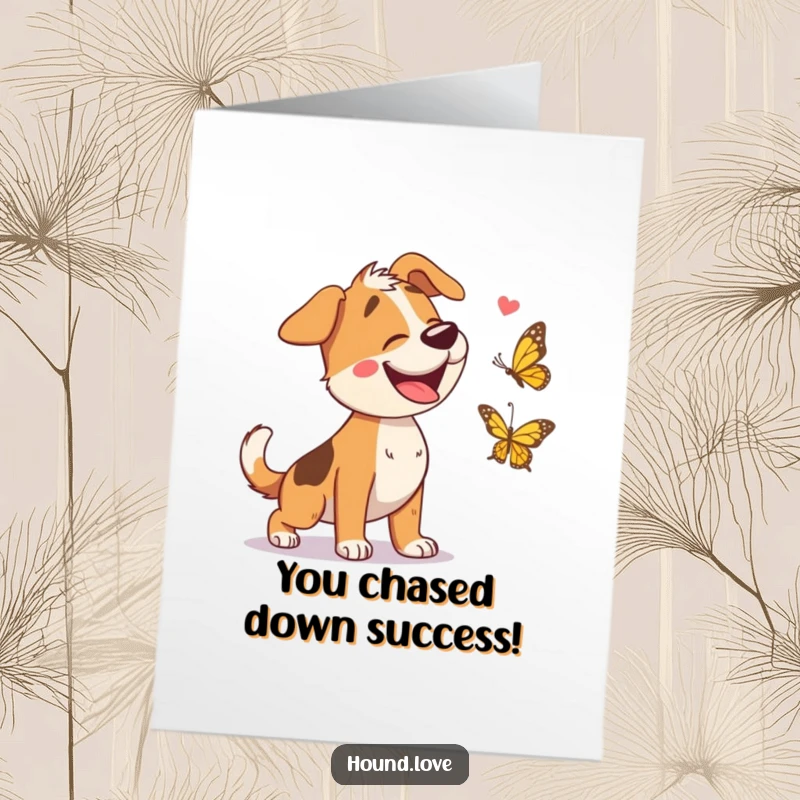 Funny Free Printable Congratulations Card showing a gleeful hound chasing a butterfly, perfect for celebrating any special occasion.