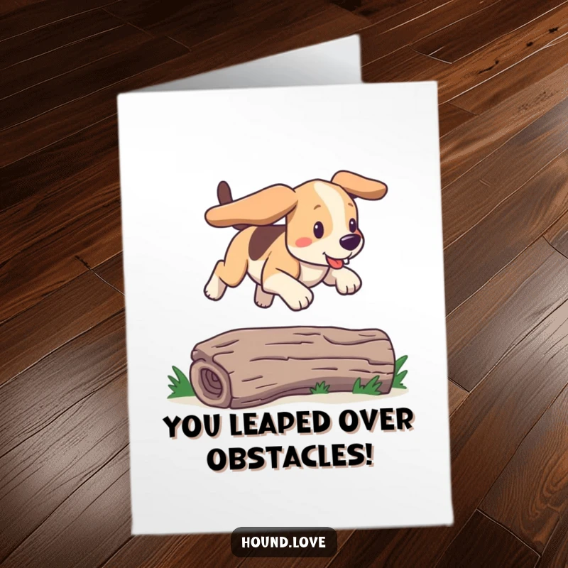 Funny Free Printable Congratulations Card showing a happy hound with floppy ears energetically leaping over a log. A downloadable cheer.