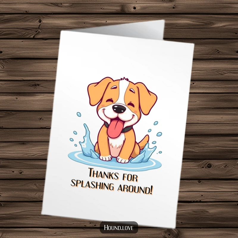 Funny Free Printable Thank You Card: A goofy hound pants happily, tongue lolling, as it enjoys a refreshing water splash.