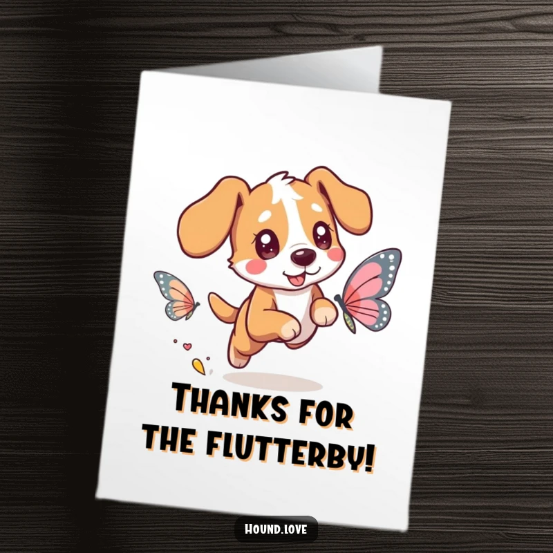 Funny Free Printable Thank You Card: A playful hound with shining eyes leaps after a beautiful butterfly with glowing wings.