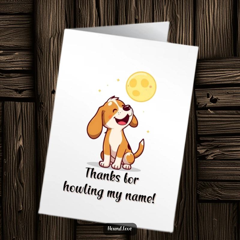 Funny Free Printable Thank You Card: Hound joyfully baying at a playful moon, sending heartfelt thanks.