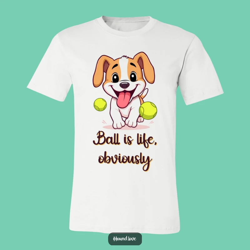 Funny Tennis Ball Hound T-Shirt: Comedic Canine Playtime Apparel
