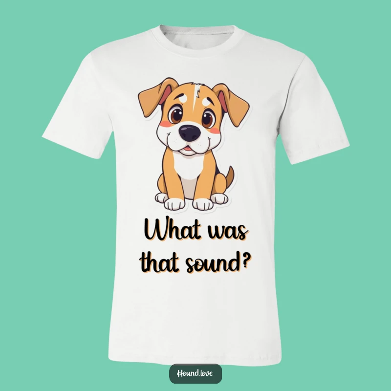 Funny Listening Hound T-Shirt: Comedic Canine Curiosity Apparel