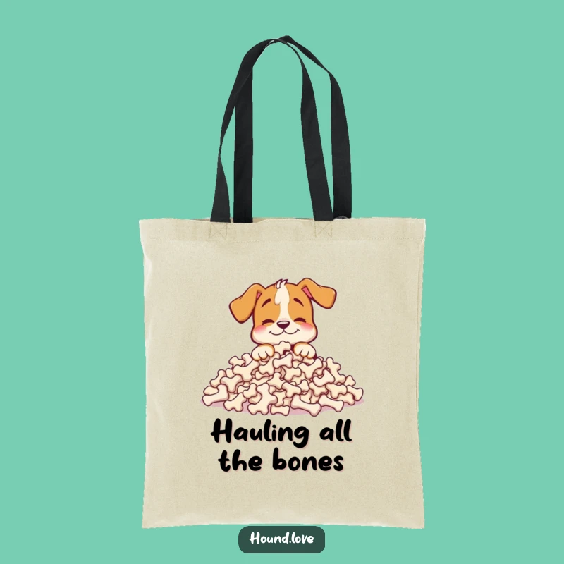 Funny Happy Hound Tote Bag: Carry the Bones, Practical Gift